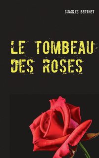 bokomslag tombeau des roses