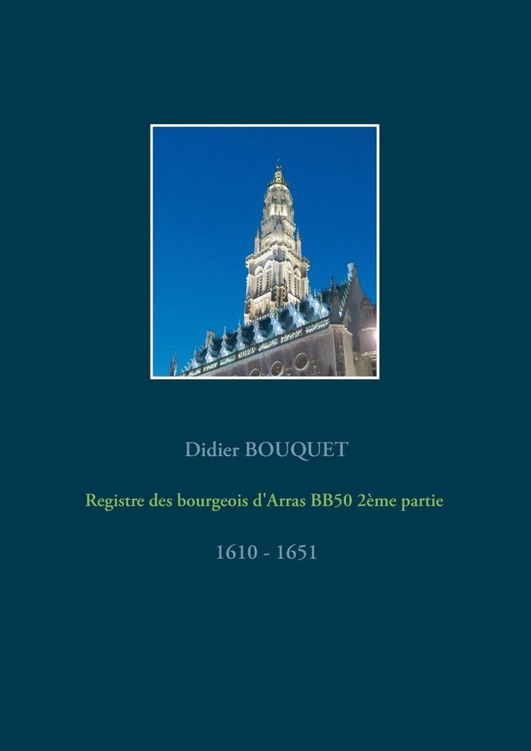 Registre des bourgeois d'Arras BB50 2me partie - 1610-1651 1