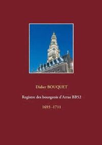 bokomslag Registre des bourgeois d'Arras BB52 - 1693-1711