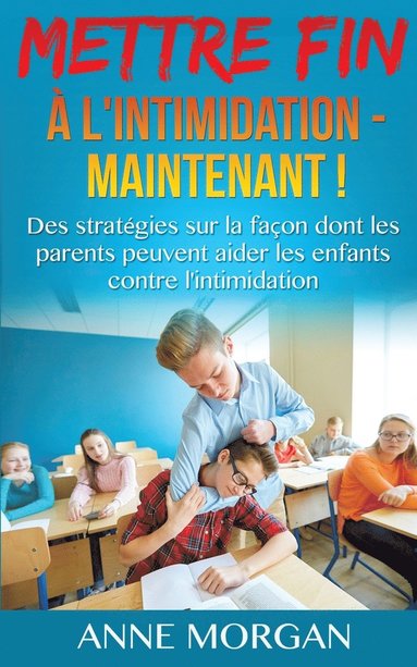 bokomslag Mettre Fin à l'intimidation - Maintenant !