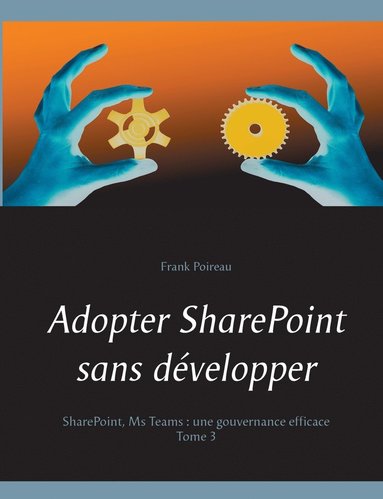 bokomslag Adopter SharePoint sans dvelopper