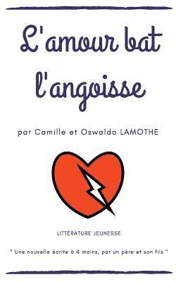 L'amour bat l'angoisse 1