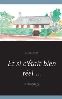 bokomslag Et si c'était bien réel ...