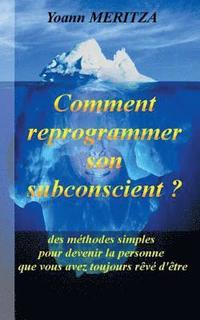 bokomslag Comment reprogrammer son subconscient