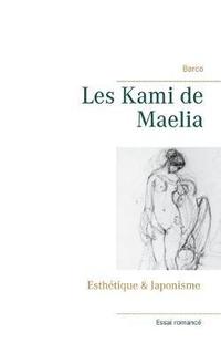 bokomslag Les Kami de Maelia