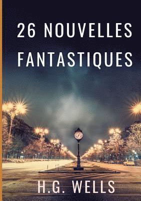 Les nouvelles fantastiques de H.G. WELLS 1