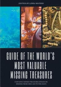 bokomslag Guide of The World's Most Valuable Missing Treasures