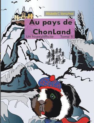 Au pays de Chonland, Un hiver difficile 1