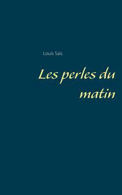 Louis Saïs - Les perles du matin, Häftad