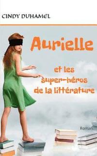 bokomslag Aurielle et les super-hros de la littrature