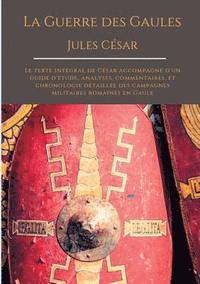 bokomslag La Guerre des Gaules de Jules Csar