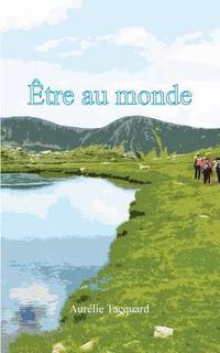 bokomslag Être au monde