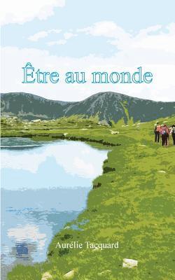 bokomslag Être au monde