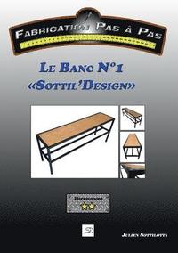 bokomslag Banc N°1 "Sottil'Design"