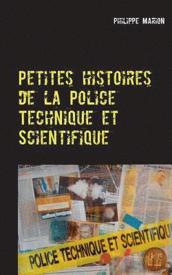 bokomslag Petites histoires de la Police Technique et Scientifique