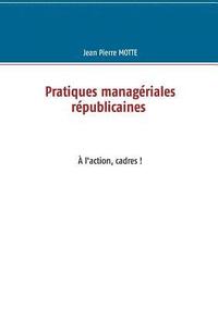 bokomslag Pratiques manageriales republicaines