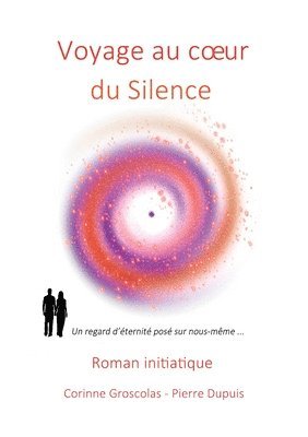 Voyage au coeur du Silence 1