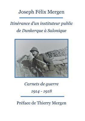Thierry Mergen - Itinérance d'un instituteur public de Dunkerque à Salonique, Häftad