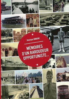 Dominique Bougerie - Mémoires d'un baroudeur opportuniste..., Häftad