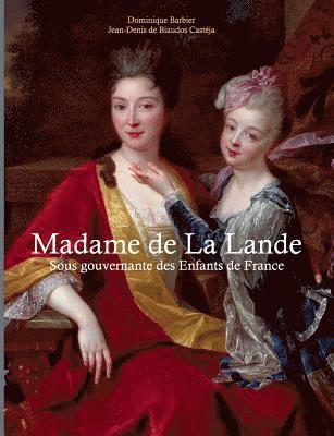 Madame de la Lande sous-gouvernante des enfants de France