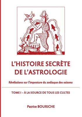 bokomslag L'Histoire secrte de l'astrologie