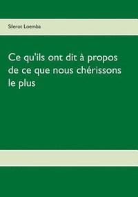 bokomslag Ce qu'ils ont dit à propos de ce que nous chérissons le plus