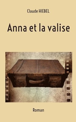 bokomslag Anna et la valise