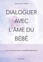 bokomslag Dialoguer avec l'me du bb