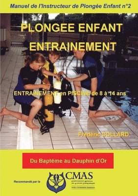 Frédéric Collard - Manuel de l'Instructeur de Plongée Enfant - Vol.2, Häftad