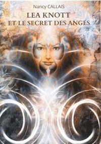 bokomslag Lea Knott et le Secret des Anges
