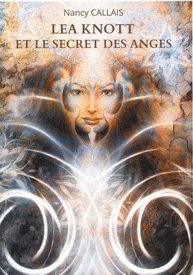 Lea Knott et le Secret des Anges 1