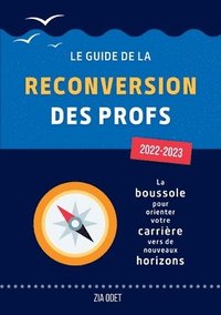 bokomslag Le Guide de la Reconversion des Profs