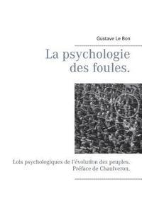 bokomslag La psychologie des foules.