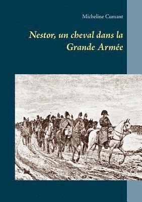 bokomslag Nestor, un cheval dans la Grande Armee