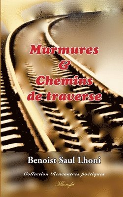 Murmures & Chemins de traverse 1