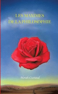 bokomslag Les Maximes de la Philosophie