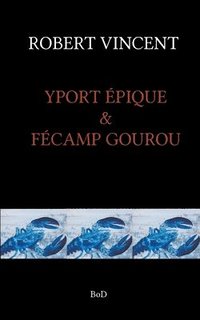 bokomslag Yport Epique & Fecamp Gourou