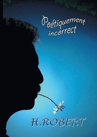 bokomslag Poétiquement incorrect