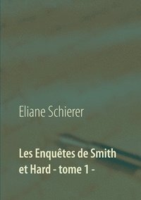 bokomslag Les Enquetes de Smith et Hard - tome 1 -