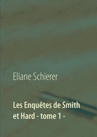 bokomslag Les Enquêtes de Smith et Hard - tome 1 -