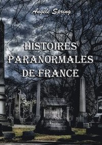 bokomslag Histoires paranormales de France