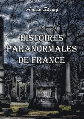 Histoires paranormales de France 1