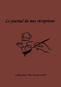 bokomslag Le journal de mes rceptions