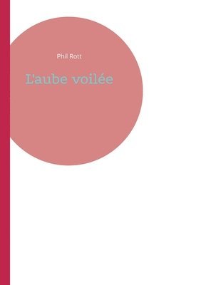 L'aube voilée 1