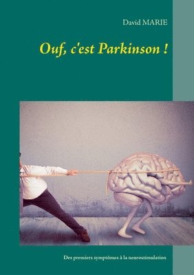 Ouf, c'est Parkinson ! 1