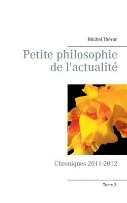 bokomslag Petite philosophie de l'actualité