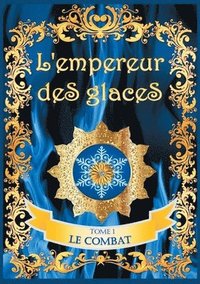 bokomslag L'empereur des glaces