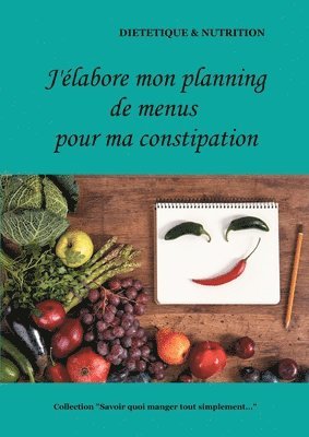 Cédric Menard - J'élabore mon planning de menus pour ma constipation, Häftad