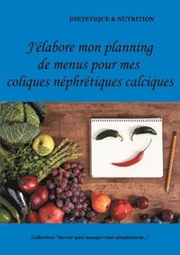 bokomslag J'élabore mon planning de menus pour mes coliques néphrétiques calciques