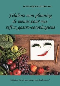 bokomslag J'élabore mon planning de menus pour mes reflux gastro-oesophagiens